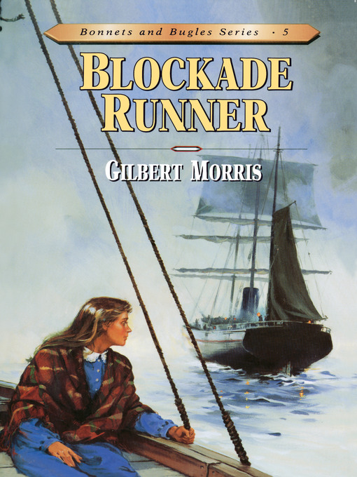 Title details for Blockade Runner by Gilbert Morris - Available